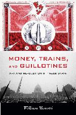 Money, Trains, and Guillotines