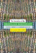 The Invention of the Brazilian Northeast