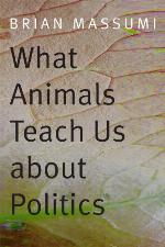 What Animals Teach Us about Politics