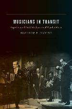 Musicians in Transit: Argentina and the Globalization of Popular Music