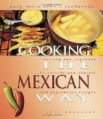 Cooking the Mexican way : revised and expanded to include new low-fat and vegetarian recipes