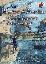 La Bandera de Estrellas Centelleantes (The Star-Spangled Banner): el himno nacional (Yo Solo Historia) (Spanish Edition)