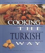Cooking the Turkish Way: Including Low-Fat and Vegetarian Recipes (Easy Menu Ethnic Cookbooks)