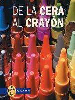 De la cera al crayón (From Wax to Crayon)
