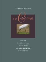 The crane's walk : Plato, pluralism, and the inconstancy of truth