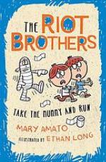 Take the mummy and run : the Riot Brothers are on a roll