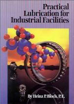 Practical Lubrication for Industrial Facilities