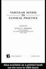 Vascular Access in Clinical Practice