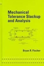 Mechanical Tolerance Stackup and Analysis