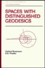 Spaces With Distinguished Geodesics (Pure and Applied Mathematics)