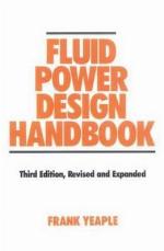 Fluid Power Design Handbook (Fluid Power and Control, 12) 3rd Edition Revised &amp; Expanded