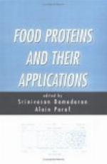 Food Proteins and Their Applications (Food Science and Technology (Marcel Dekker, Inc.), 80.)