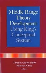 Middle Range Theory Development Using King's Conceptual System