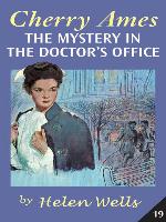 Cherry Ames, the Mystery in the Doctor's Office