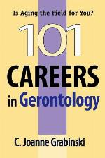 101 Careers in Gerontology