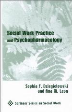 Social Work Practice and Psychopharmacology. Springer Series on Social Work.