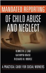 Mandated Reporting of Child Abuse and Neglect