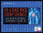 12-Lead EKG Confidence: A Step-By-Step Guide