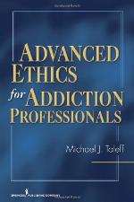 Advanced Ethics for Addiction Professionals