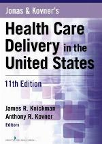Jonas and Kovner's Health Care Delivery in the United States