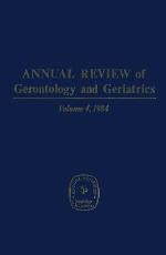 Annual Review of Gerontology and Geriatrics, Volume 4, 1984