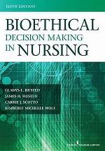 Bioethical Decision Making in Nursing