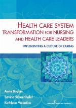 Health Care System Transformation for Nursing and Health Care Leaders