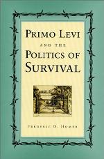 Primo Levi and the Politics of Survival