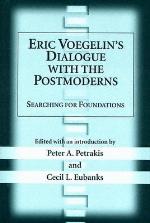Eric Voegelin's Dialogue with the Postmoderns