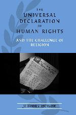 The Universal Declaration of Human Rights and the Challenge of Religion (Volume 1)