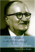 Art and Intellect in the Philosophy of Étienne Gilson