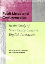Fault Lines and Controversies in the Study of Seventeenth-Century English Literature