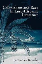 Colonialism and Race in Luso-Hispanic Literature