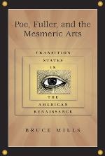 Poe, Fuller, and the Mesmeric Arts