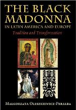 The Black Madonna in Latin America and Europe