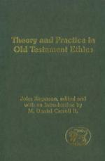 Theory and Practice in Old Testament Ethics