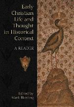 Early Christian Life and Thought in Social Context