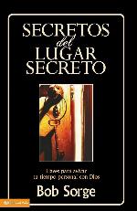 Secretos del lugar secreto: Llaves para avivar tu tiempo personal con Dios (Spanish Edition)
