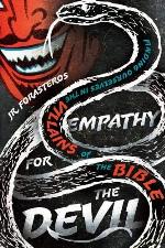Empathy for the Devil: Finding Ourselves in the Villains of the Bible