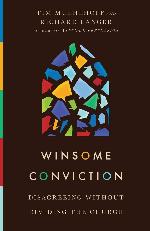 Winsome Conviction: Disagreeing Without Dividing the Church