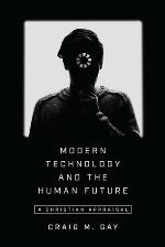 Modern Technology and the Human Future