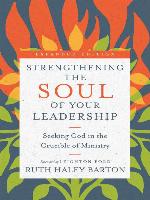 Strengthening the Soul of Your Leadership