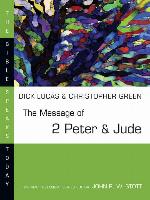 The Message of 2 Peter and Jude