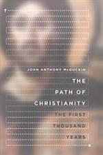 The path of Christianity : the first thousand years