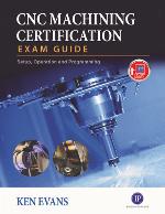 CNC machining certification exam guide : setup, operation and programming