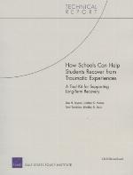 How schools can help students recover from traumatic experiences : a tool-kit for supporting long-term recovery