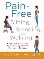 Pain-Free Sitting, Standing, and Walking