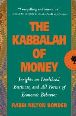 The Kabbalah of money : Jewish insights on giving, owning, and receiving