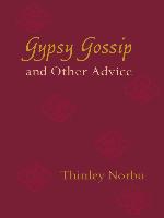 Gypsy Gossip and Other Advice