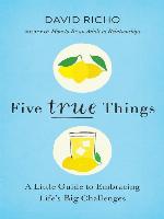 Five True Things